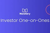 Introducing Monetery One-on-Ones: A Day Dedicated to Connecting Startups & VCs
