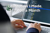 How I Made $10,000 a Month with Multi Platform App Development