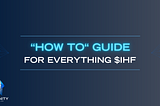 “HOW TO” Guide for everything $IHF