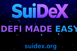 🚀 SuiDex Is Live — The Simplest Way to Earn on Sui
