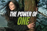 The Power of One: Julia Butterfly Hill’s Stand for Change