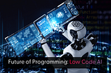 The Future of Programming: Low Code AI Tools