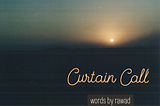 Curtain call