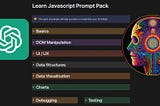 Learn Javascript Prompt Pack (for Beginners) by Machine Minds AI