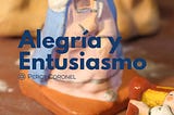 Alegría y Entusiasmo