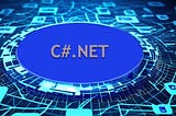 Futuristic image that say’s C#.NET on a center platform with electronic like paths reaching out to many nodes.