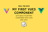 My first Vue3 component