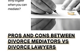 Former Judge John Contini — pros and cons mediation vs lawyers