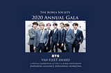 BTS Van Fleet Award Speech —  The Korea Society 2020 Annual Gala, “Enduring Alliance, Expanding…