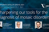 Watch now: Sharpening our tools for the diagnosis of mosaic disorders