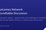 Outcomes Network Roundtable Discussion