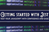 Getting Started with Jest
