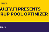 Vaulty.fi Presents Syrup Pool Optimizer