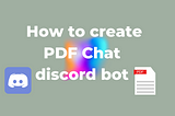 Header image for How to create PDF Chat discord bot without coding skills