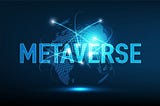 Metaverse | Top metaverse projects | Cryptocurrency gaming part 1