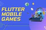 Exploring the Scopes and Possibilities of Flutter Mobile Game Development
