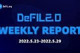 DeFIL2.0 Weekly Report（2022.05.23–2022.05.29)