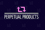 Perpetual Products