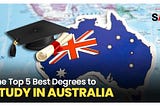 The Top 5 Best Degrees to Study in Australia