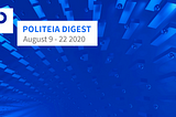 Politeia Digest #35 — Agosto 9–22 2020