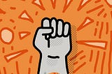 A gray-colored fist is in the “fight the power” position with a medium orange background that has light orange confetti with dark orange borders.