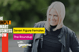 Seven Figure Females — The Roundup