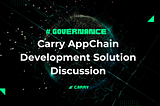 Carry AppChain Development Solution Discussion