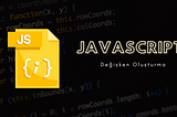 Javascript’te Değişken Oluşturma