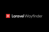 Introducing Laravel Wayfinder: Bridging Laravel and TypeScript
