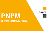 PNPM is the Best Package Manager for Medium-sized Projects.