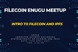 Filecoin Meetup Report: Introduction to Filecoin ,IPFS and fvm
