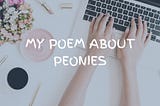 My poem about peonies