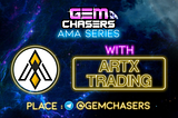 AMA Recap: Gem Chasers & ARTX