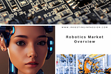 Robotics Market Overview