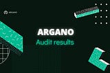 Argano’s Now Audited: Your Security Guaranteed