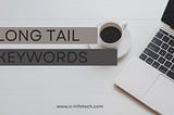 Long tail keywords: A simple guide