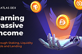 Earning Passive Income | Through Staking, Liquidity Pools and Lending