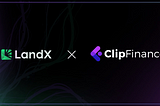 LandX Partners With Clip Finance