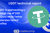 USDT is approaching 100 billion market cap while Tether generates record profits!