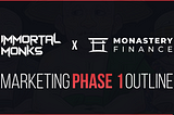 Phase 1 Marketing Plans: Monastery DAO & Immortal Monks