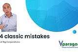 Four Big Mistakes Corporations Make