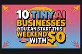 tiny ai businesses to start
