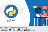 Python Programming: Operators And Decision Making Statements