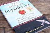 The Gifts Of Imperfection Book Review