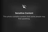 What a privilege to choose not to see “sensitive content”