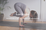 Mis inicios en el mundo del yoga