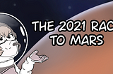 The 2021 Race to Mars