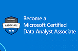 DA-100 Microsoft Data Analyst Associate Certification?