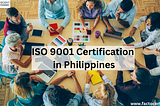 How do companies achieve ISO 9001 certification in Philippines ?