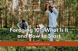 Foraging 101: What Is It and How to Start — Dr. Allen Cherer